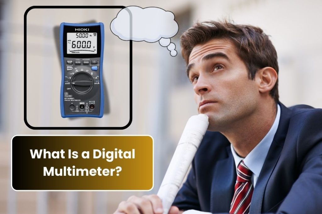 What Is a Digital Multimeter?